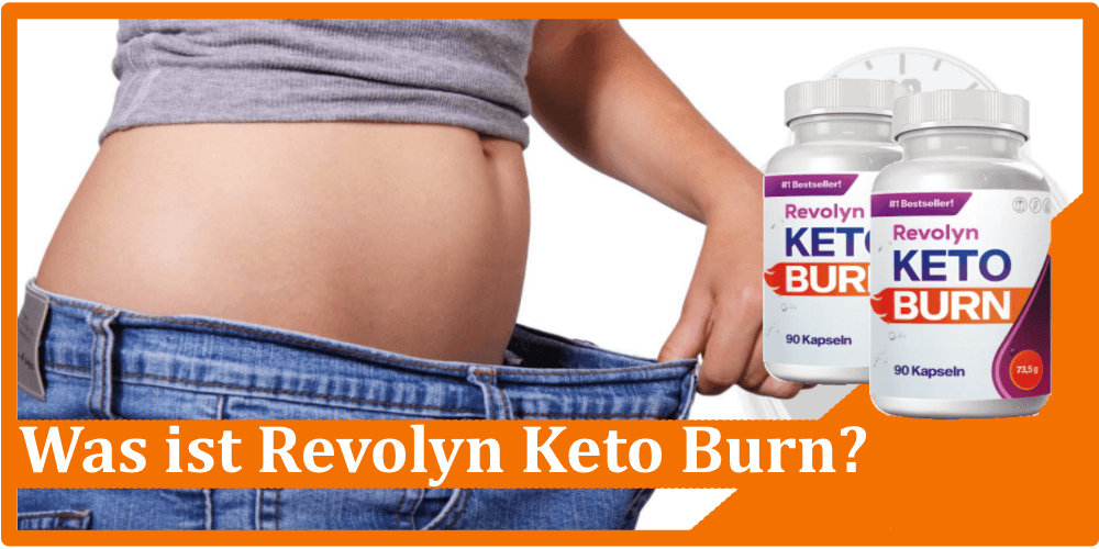 Was ist Revolyn Keto Burn