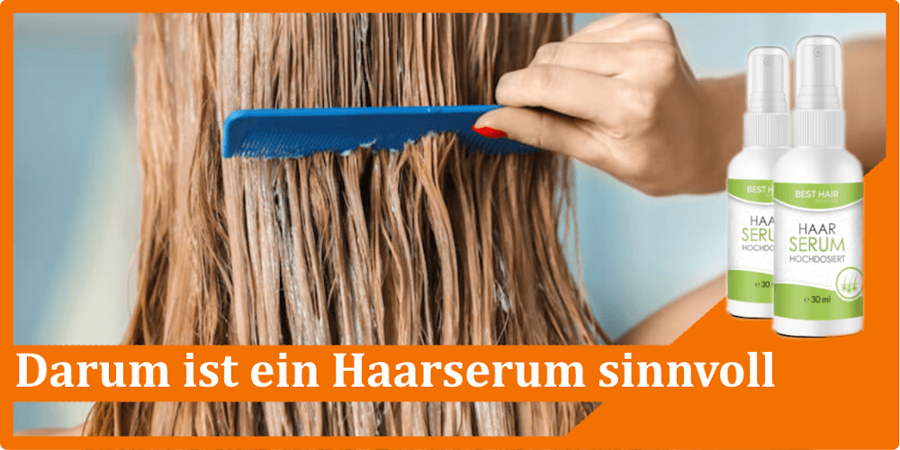 Darum ist ein Haarserum sinnvoll