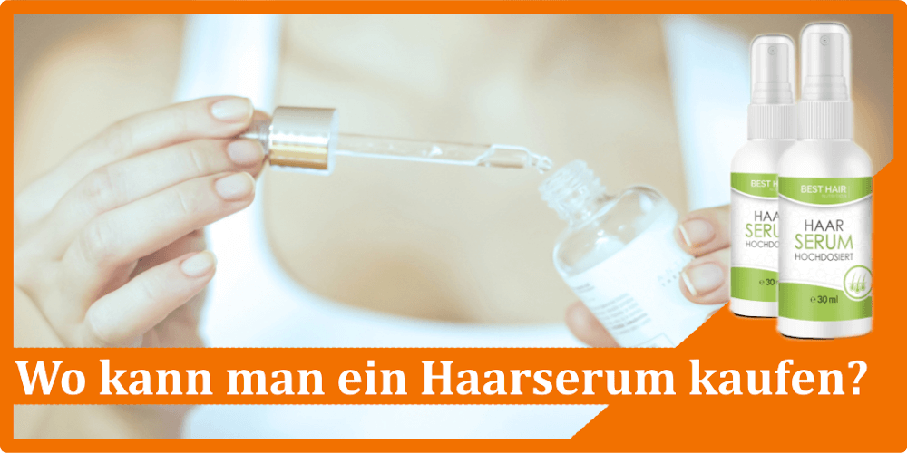 Wo kann man ein Haarserum kaufen