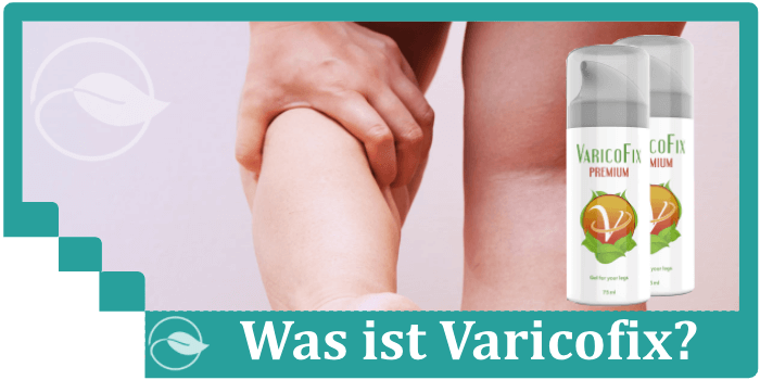 Was ist Varicofix Gel