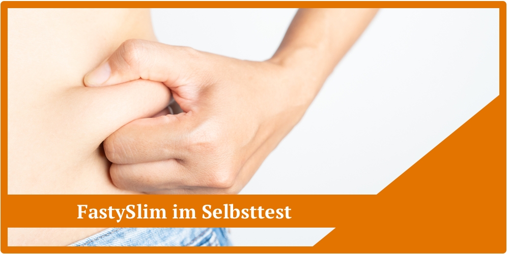 FastySlim im Selbsttest - Erfahrung und Bewertung